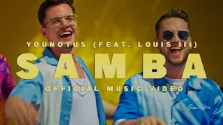 YouNotUs x Louis III - Samba (Official Music Video with bryska)
