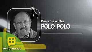 El comediante Polo Polo falleció por la mañana. Aquí los detalles. | Ventaneando