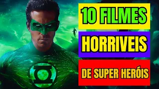 10 HORRÍVEIS FILMES DE SUPER HERÓIS