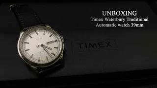 Unboxing Timex Waterbury Traditional Automatic 39mm Leather Strap Watch