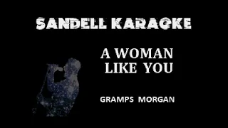 Gramps Morgan - A Woman Like You [Karaoke]