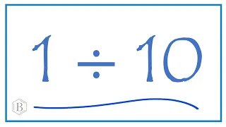 1 divided by 10    (1 ÷ 10)