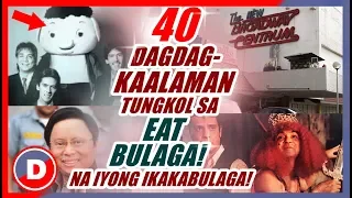 🔴40 DAGDAG-KAALAMAN sa EAT BULAGA na marahil IKABUBULAGA MO!