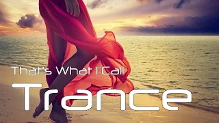 That's What I Call Trance - Mai 2015 - Best of Trance in the Mix / Nonstop Trance Mix