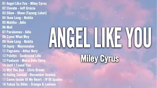 Angel Like You - Miley Cyrus 💗 Top Trends Philippines 2023 ~ New Tagalog Songs 2023 Playlist 💗
