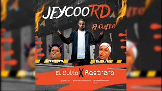 JEYCOO RD - EL CULTO .❌. RASTRERO - (AUDIO OFICIAL) @Hanselacocotealo.