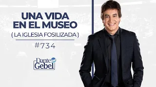 Dante Gebel #734 | Una vida en el museo