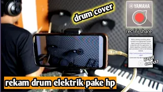 How to record an electric drum to an android phone with the rec 'n' share app