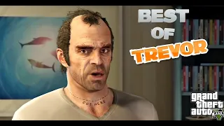 GTA 5 ► Best of Trevor - Funny Moments