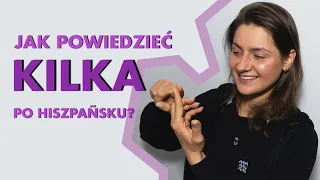 Jak powiedzieć "KILKA" po hiszpańsku? ★ so KAYKA