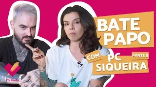 ENTREVISTA | BATENDO AQUELE... PAPO COM PC SIQUEIRA (PARTE II)