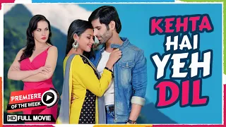 Kehta Hai Yeh Dil (2020) | Ranbeeir Kalsi | Shravni Sahay | Ellena Tutteja | Movie Premiere