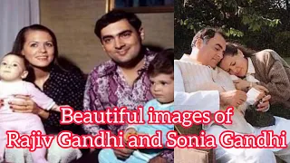 Unseen & rare photos of Rajiv Gandhi and Sonia Gandhi