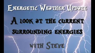 Energetic Weather Update - A new cycle starting now will help you ride a future storm out! #Planning