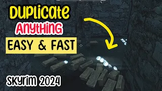 THE BEST WAY TO DUPLICATE THINGS IN SKYRIM! FAST AND EASY!