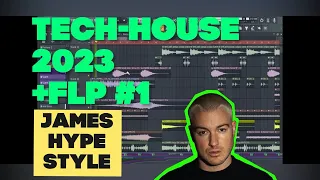 Tech-House FLP+ 2023 James Hype Style