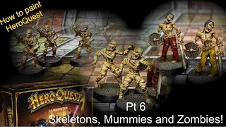 How to paint HeroQuest part 6 - speed painting skeletons zombies and mummies - easy undead scheme