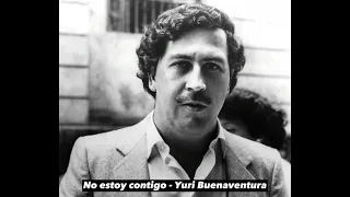 No estoy contigo - Yuri Buenaventura - Pablo Escobar (Muerte de Diana Turbay)