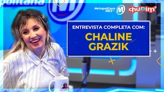 CHALINE GRAZIK - ENTREVISTA COMPLETA