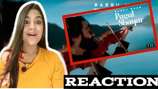 PAGAL SHAYAR OFFICAL MUSIC VIDEO ❤️🥵 | BABBU MAAN | LATEST PUNJABI SONG 2022 | BEAUTYANDREACTION