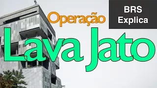 Entenda a Operação Lava Jato