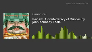 Review: A Confederacy of Dunces by John Kennedy Toole
