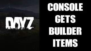 AMAZING! DayZ Console Modders Get BUILDER Like ITEMS For Their Custom Json Structures In 1.18 Update