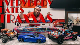 WHY does EVERYONE Hate TRAXXAS?