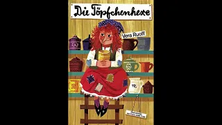 Die Töpfchenhexe von Vera Ruoff (1972) - vorgelesen von Alex - Teil 1