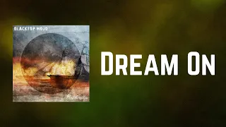 Blacktop Mojo - Dream On Cover (Lyrics)