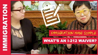 I-212 Waiver Explained | Award-Winning Immigration Lawyers | Margaret W. Wong & Associates