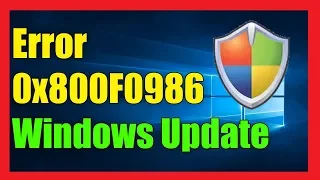Error 0x800F0986 in Windows Update I 3 Solutions 2021