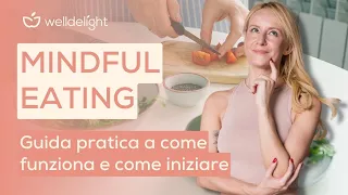 MINDFUL EATING | Perché praticarlo, come funziona e come iniziare 🍫🧘