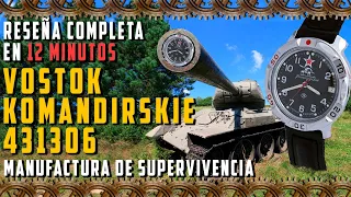 Reseña Vostok Komandirskie 431306: Reloj mecánico ruso estilo militar: Manufactura de supervivencia