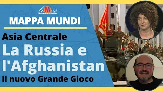 La Russia e l'Afghanistan dopo il ritiro americano. Il  Grande Gioco in Asia centrale - Mappa Mundi