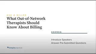 What Out of Network Therapists Should Know About Billing - Ask A Biller, presented by SimplePractice