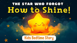 Best Bedtime Stories For Kids 🌟💤 The Star Who Forgot How To Shine