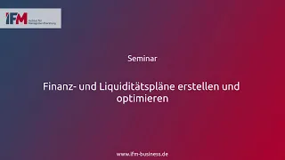 Finanz- und Liquiditätspläne erstellen und optimieren | Seminar