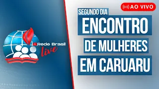 2° DIA DO ENCONTRO DE MULHERES DA IEADPE EM CARUARU