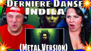 First Time Hearing Indila - Dernière Danse (Metal Version) THE WOLF HUNTERZ REACTIONS