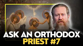 Ask An Orthodox Priest #7 - Patron Saints & Heterodox Spouse