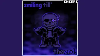 smiling till' the end