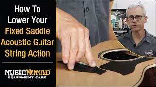 How to Measure and Lower Your String Action Height on an Acoustic Guitar with a Fixed Saddle
