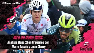 Giro de Italia 2024: Análisis Etapa 21 en Gregarios con Mario Sabato y Juan Charry