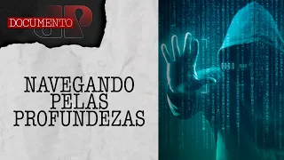 Dark Web: Como funciona o lado obscuro da internet? | DOCUMENTO JP