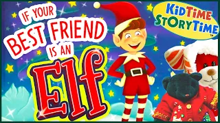 If Your Best Friend Is an Elf 🎄 ELF READ ALOUD