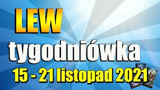 LEW TAROT TYDZIEŃ 15-21 LISTOPAD 2021