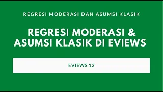 EVIEWS - Regresi Moderasi + Asumsi Klasik nya & SPSS - Hayes Moderation Regression.