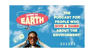 Down To Earth Trailer | The Hubbub Podcast