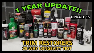 TRIM RESTORATION PRODUCTS -  25 WAY TEST - UPDATE 15 - 1 YEAR - HOW ARE THINGS HOLDING UP???